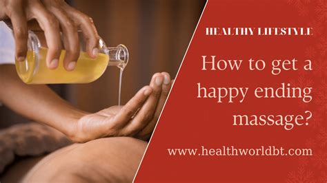 happy endding massage|What Its Really Like To Get a Happy Ending Massage